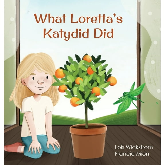 What Loretta's Katydid Did, (Hardcover)