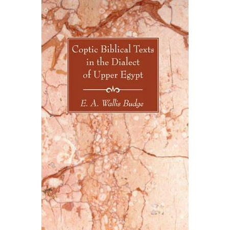 Coptic Biblical Texts In The Dialect Of Upper Egypt
