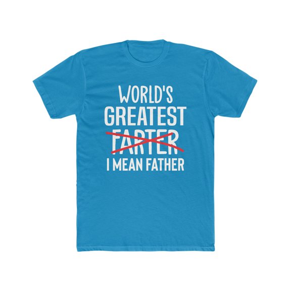 World's Greatest Farter I Mean Father Shirt