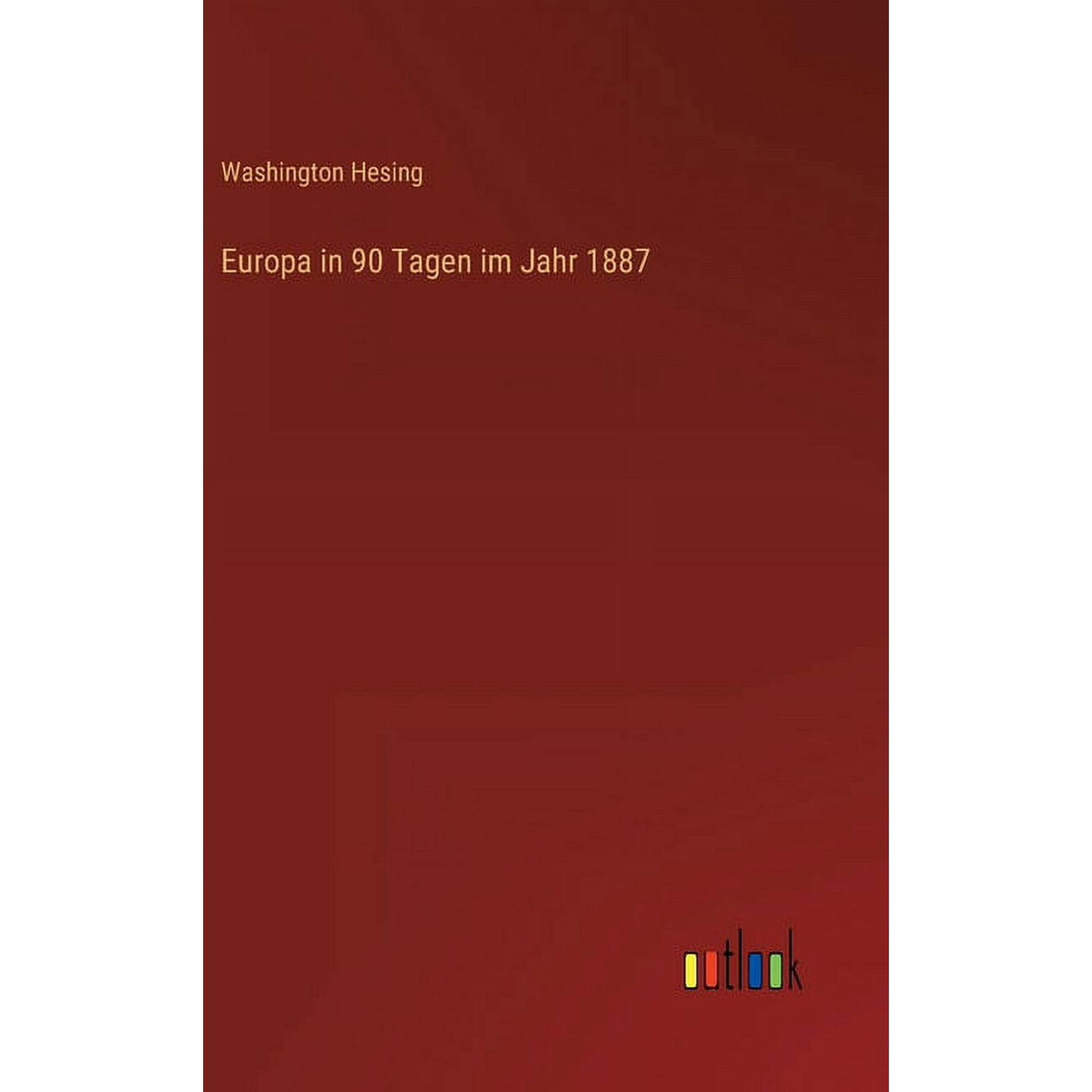Europa in 90 Tagen im Jahr 1887 (Hardcover)