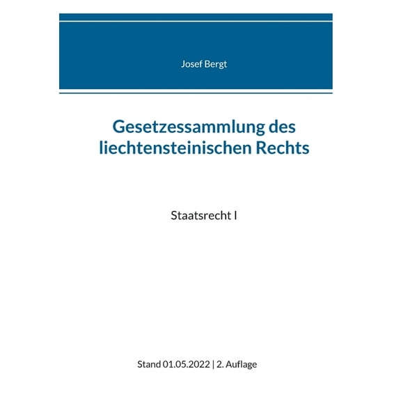 Gesetzessammlung des liechtensteinischen Rechts: Staatsrecht I, (Paperback)