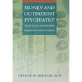 thumbnail image 2 of Money and Outpatient Psychiatry: Practice Guidelines from Accounting to Ethics, (Hardcover), 2 of 2