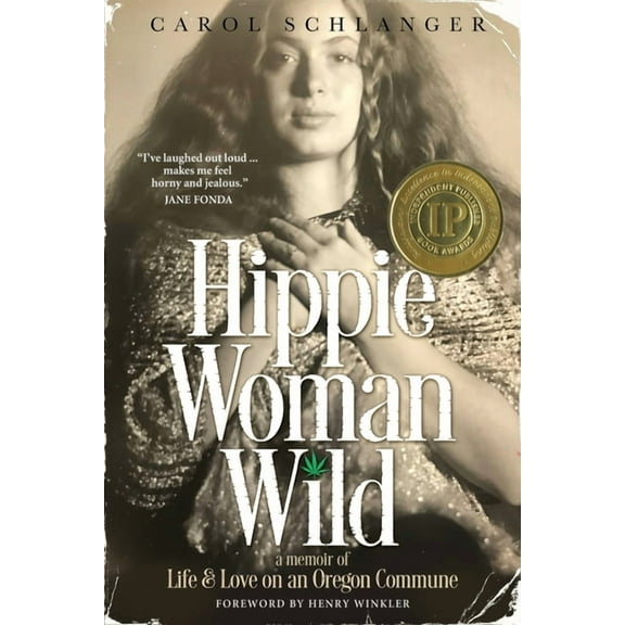 Hippie Woman Wild: A Memoir of Life & Love on an Oregon Commune (Paperback)