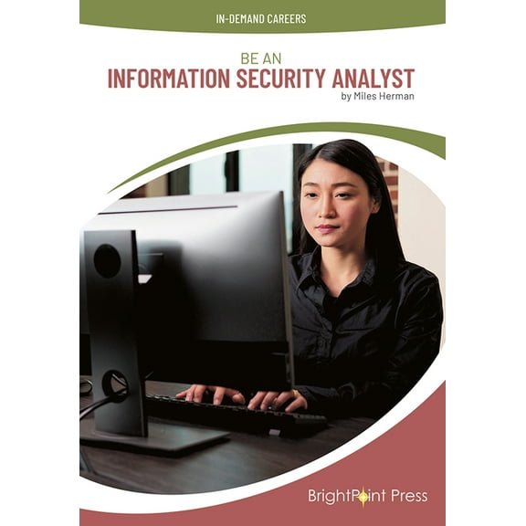 In-Demand Careers Be an Information Security Analyst, (Hardcover)
