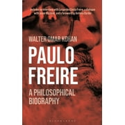 Paulo Freire: A Philosophical Biography (Paperback)