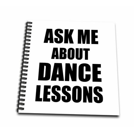 Promotional Four - 3dRose Ask me about Dance lessons - Dancing Teacher Self-promote your class advert advertising promotional - Mini Notepad, 4 by 4-inch