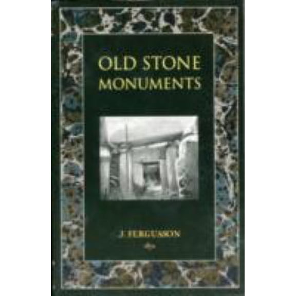 Pre-Owned Old Stone Monuments by Fergusson, James (2010) Paperback (Paperback) 1906621071 9781906621070