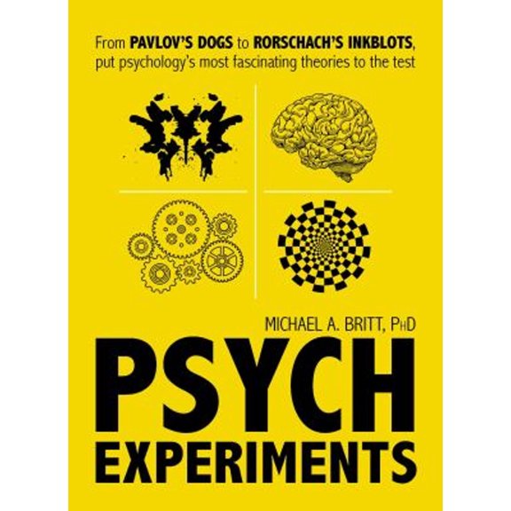 Pre-Owned Psych Experiments: From Pavlov's Dogs to Rorschach's Inkblots, Put Psychology's Most Fascinating Studies to the Test (Paperback) 1440597073 9781440597077