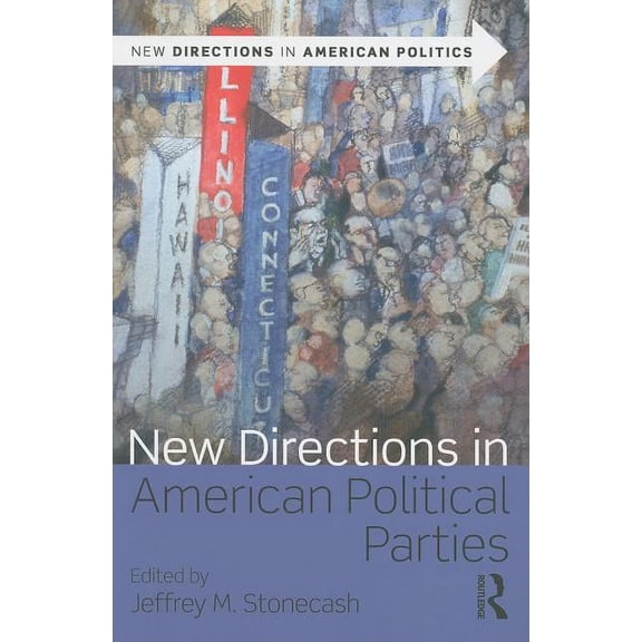 New Directions in American Politics New Directions in American Political Parties, (Paperback)