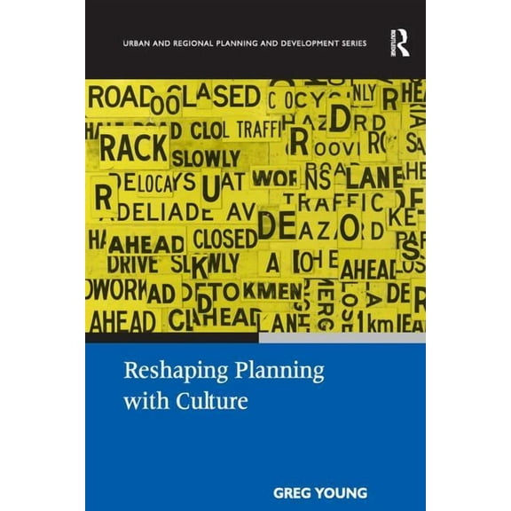 Urban and Regional Planning and Developm Reshaping Planning with Culture, (Hardcover)