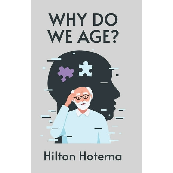 Why Do We Age (Paperback)