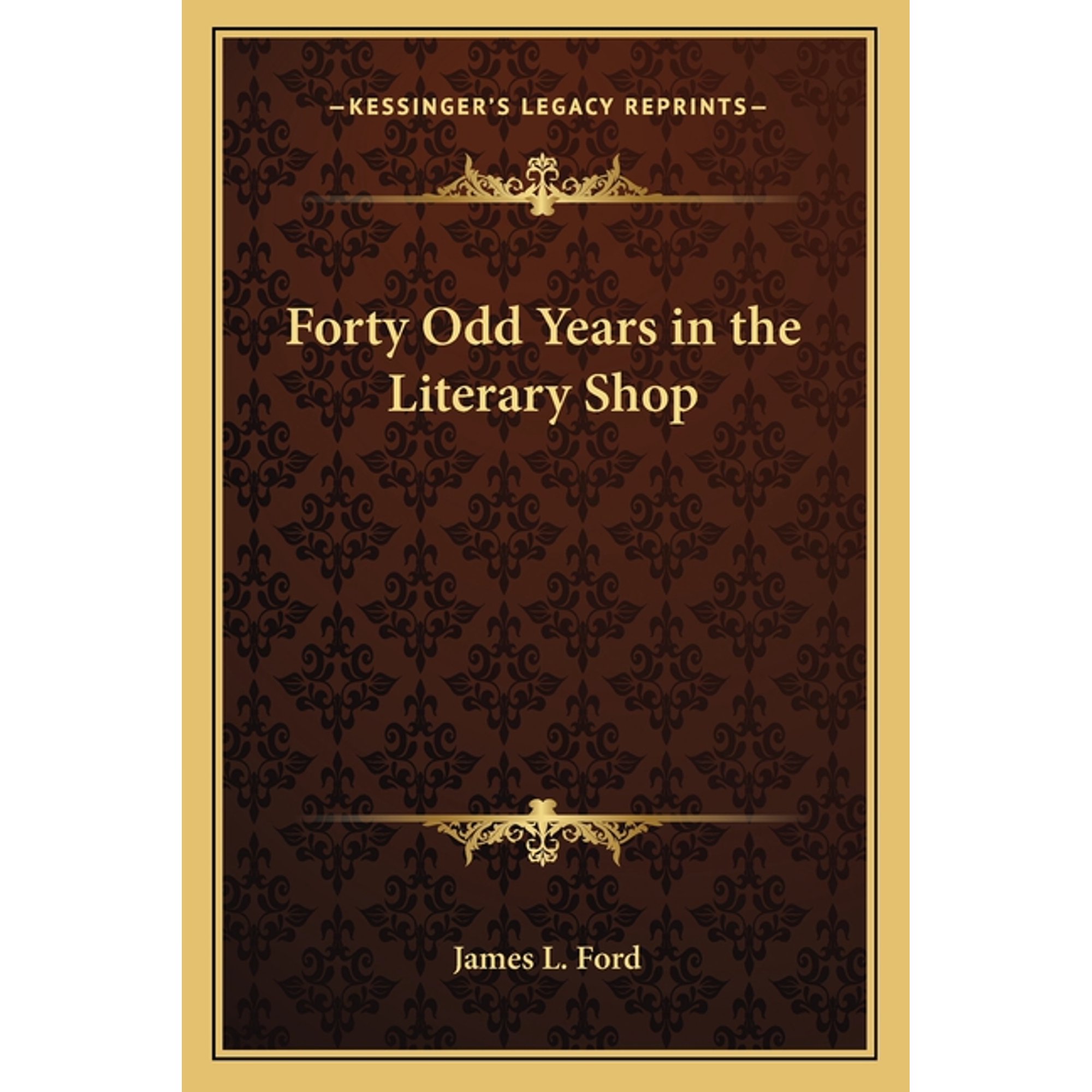 Forty Odd Years in the Literary Shop (Paperback)