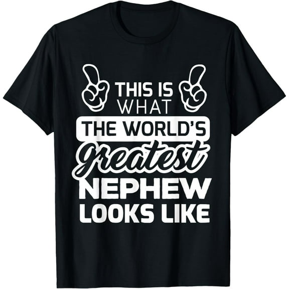 Playful Comfort Tee - World's Greatest Nephew Best Nephew Ever T-Shirt T-Shirt