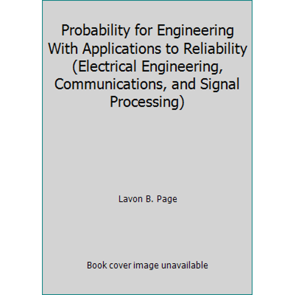 Pre-Owned Probability for Engineering With Applications to Reliability (Electrical Engineering, Communications, and Signal Processing) (Hardcover) 0716781875 9780716781875