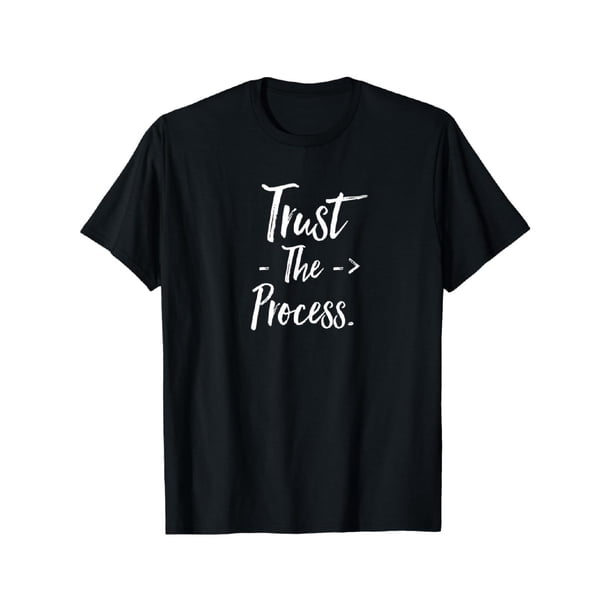 Trust The Process soft and cozy T-Shirt soft and cozy T-Shirt