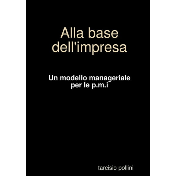 Alla base dell'impresa, (Paperback)