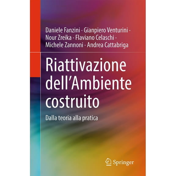Riattivazione Dell'ambiente Costruito: Dalla Teoria Alla Pratica, (Paperback)