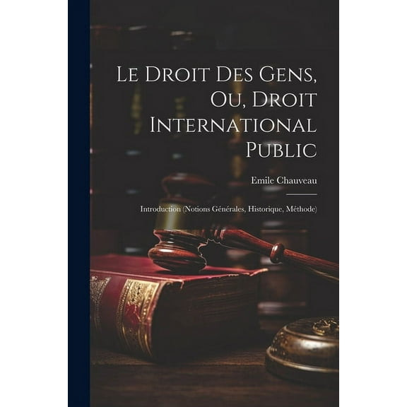Le Droit Des Gens, Ou, Droit International Public (Paperback)