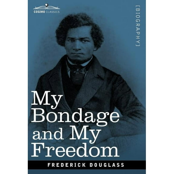My Bondage and My Freedom (Hardcover)