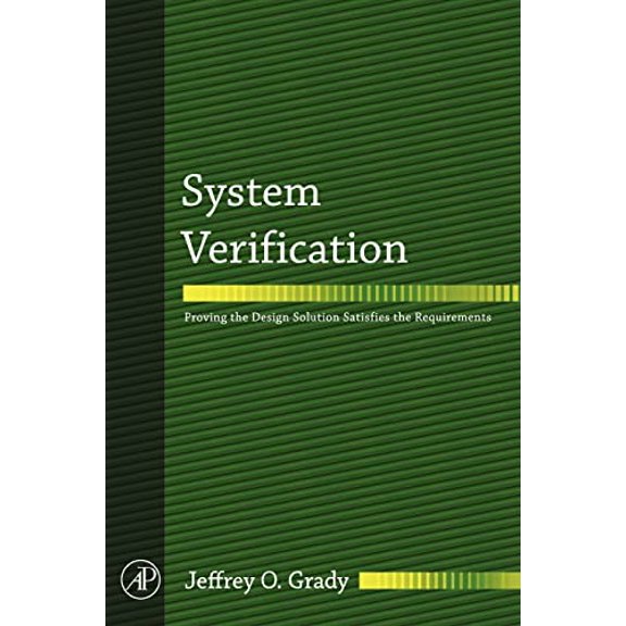 Pre-Owned System Verification: Proving the Design Solution Satisfies the Requirements (Hardcover) 0123740142 9780123740144