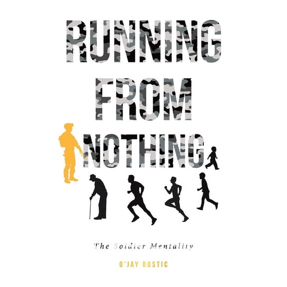 Running From Nothing: The Soldier Mentality, (Paperback)