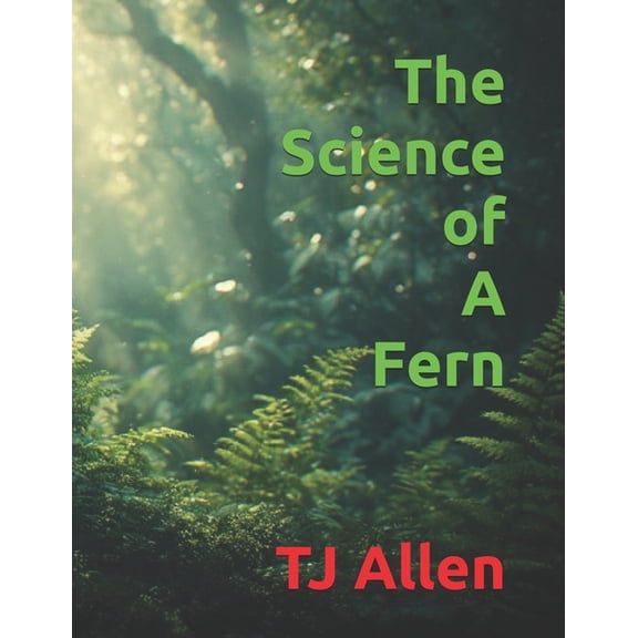 The Science of Everything The Science of A Fern, Book 142, (Paperback)