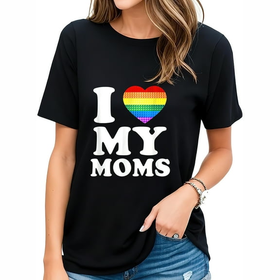 I Love My Moms Rainbow Heart Gay Pride Lgbt Flag Pride Graphic Tee for Women - Trendy Short Sleeve T-Shirt Black S