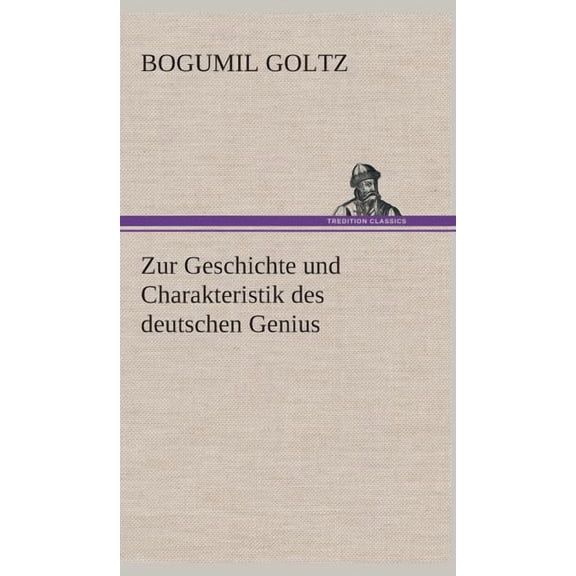 Zur Geschichte und Charakteristik des deutschen Genius (Hardcover)