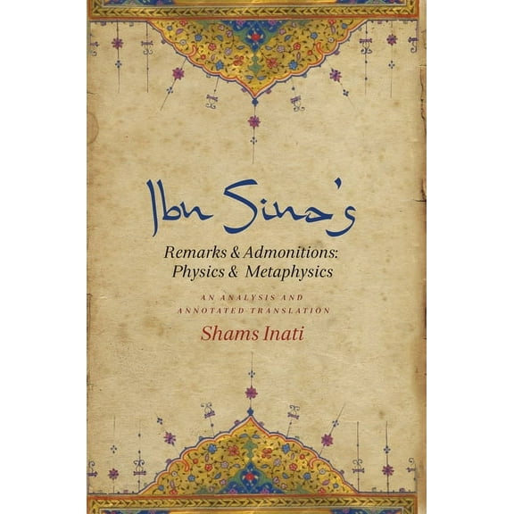 Ibn Sina's Remarks and Admonitions: Physics and Metaphysics: An Analysis and Annotated Translation, (Hardcover)