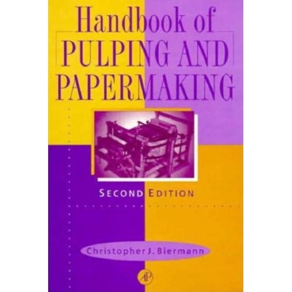 Handbook of Pulping and Papermaking, (Hardcover)