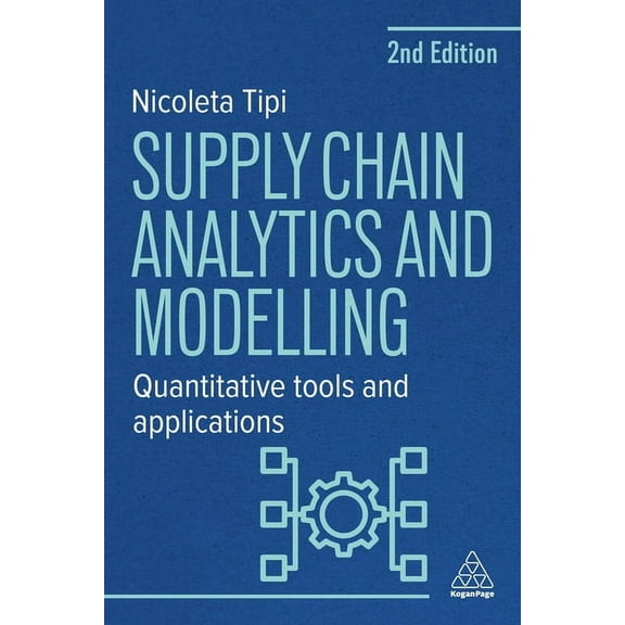 Supply Chain Analytics and Modelling: Quantitative Tools and Applications, (Hardcover)