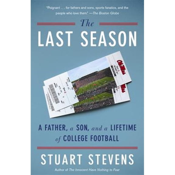 Pre-Owned The Last Season: A Father, a Son, and a Lifetime of College Football Paperback