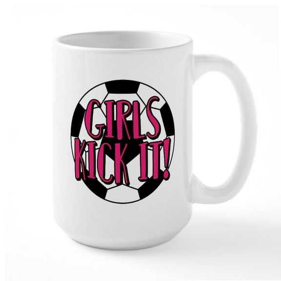 CafePress - Girls Kick It - 15 oz Ceramic Large White Novelty Mug