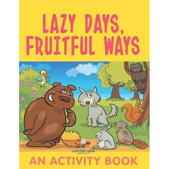 Lazy Days, Fruitful Ways (An Activity Book), (Paperback)