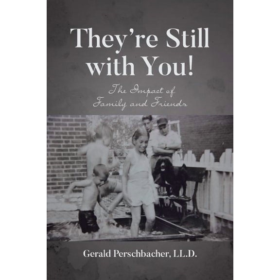 They're Still with You!: The Impact of Family and Friends, (Paperback)