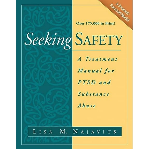 Pre-Owned Seeking Safety: A Treatment Manual for Ptsd and Substance Abuse (Paperback) 1572306394 9781572306394