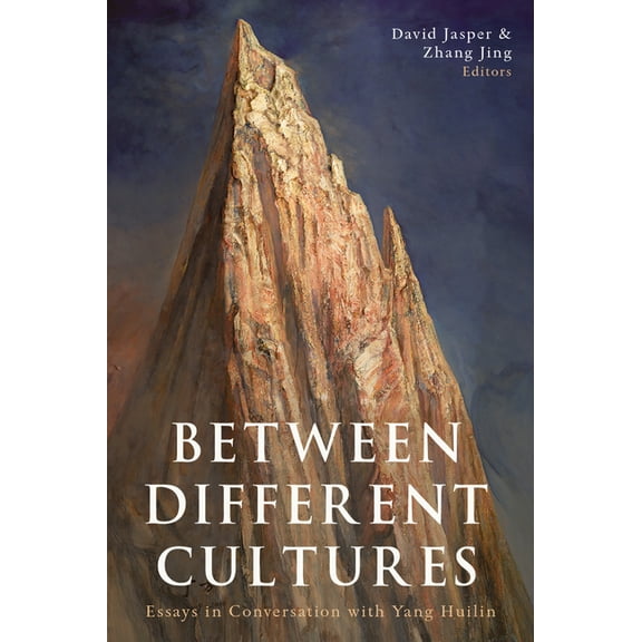Between Different Cultures: Essays in Conversation with Yang Huilin, (Paperback)