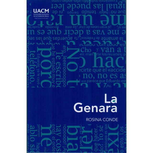 LA GENARA UNIVERSIDAD AUTONOMA DE LA CIUDAD DE MEXICO ROSINA CONDE
