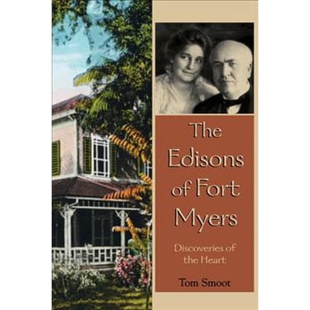 Pre-Owned The Edisons of Fort Myers: Discoveries of the Heart Paperback