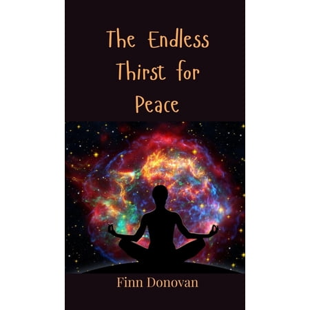 The Endless Thirst for Peace (Hardcover)