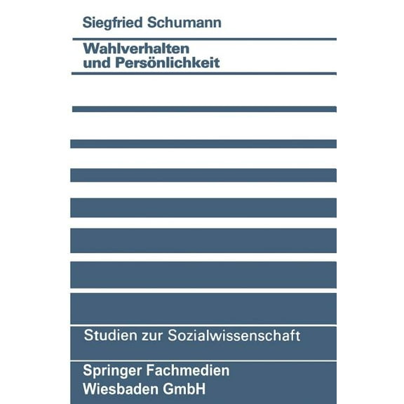 Studien Zur Sozialwissenschaft Wahlverhalten Und Persönlichkeit, Book 93, (Paperback)