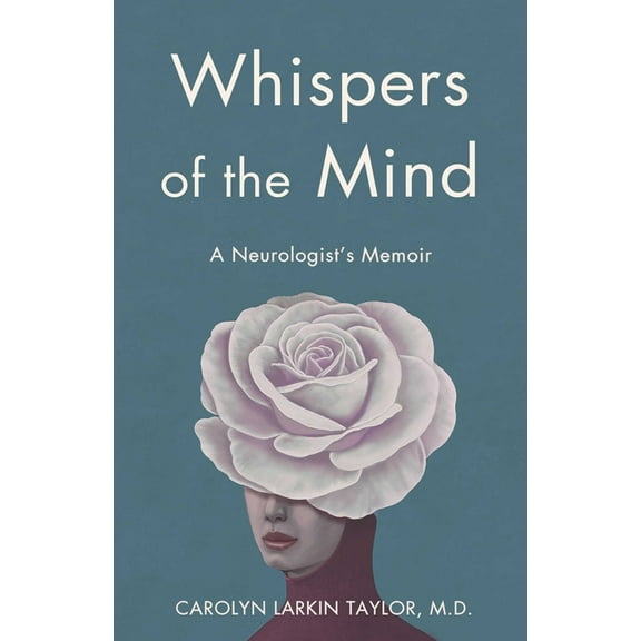 Whispers of the Mind: A Neurologist's Memoir, (Paperback)