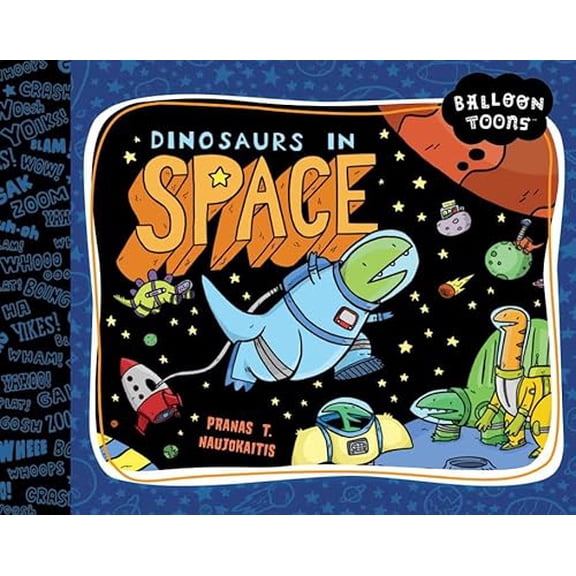Pre-Owned Dinosaurs in Space (Balloon Toons) (Hardcover) 1609052536 9781609052539