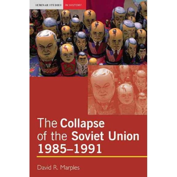 Pre-Owned Seminar Studies The Collapse of the Soviet Union, 1985-1991, (Paperback)
