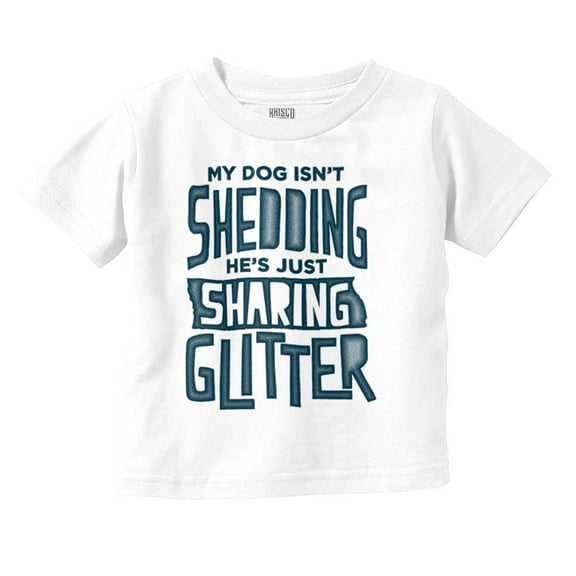 Shedding Sharing Glitter Dog Fur Puppy Toddler Boy Girl T Shirt Infant Toddler Brisco Brands 12M