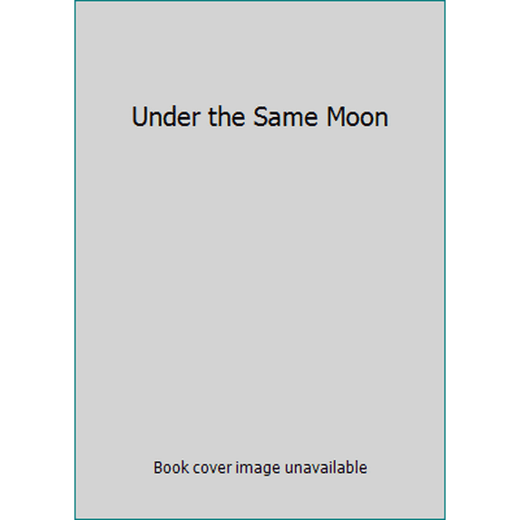 Pre-Owned Under the Same Moon (Unknown) 1595304177 9781595304179