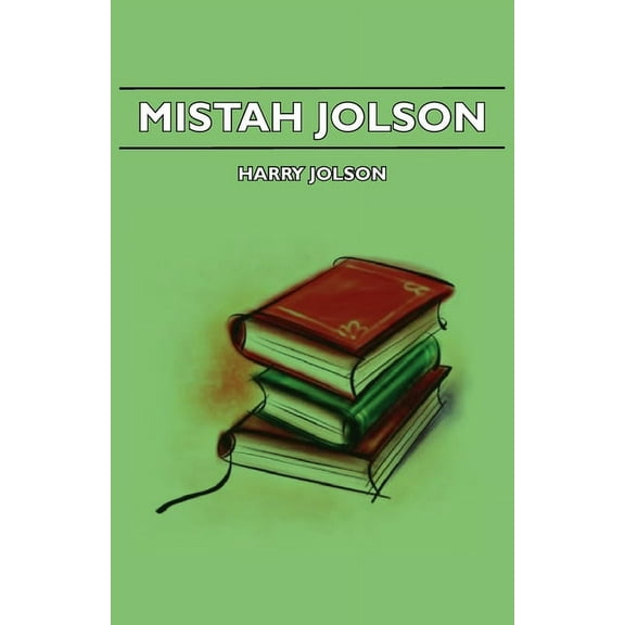 Mistah Jolson, (Hardcover)
