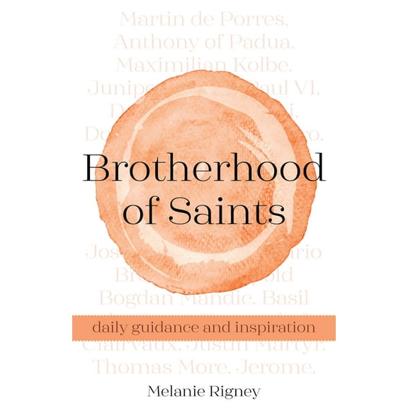 Brotherhood of Saints: Daily Guidance and Inspiration, (Paperback)