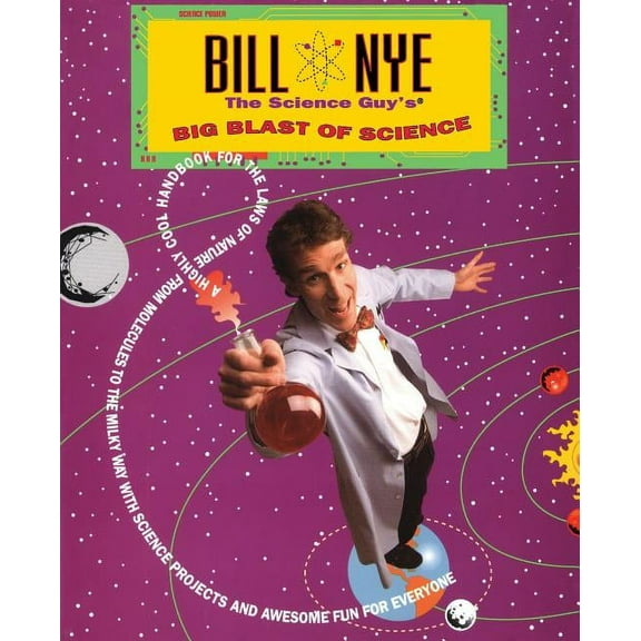 Bill Nye The Science Guy's Big Blast Of Science (Paperback)