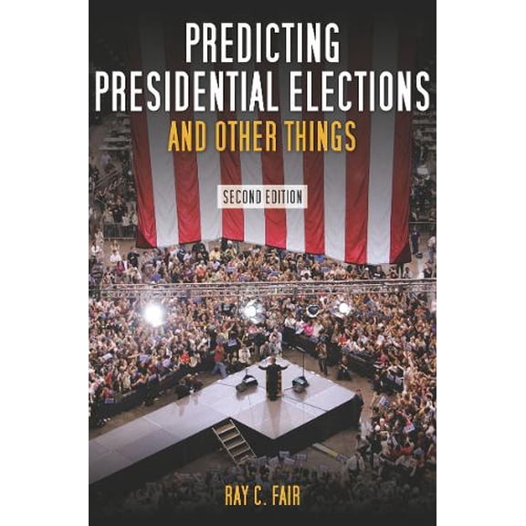 Pre-Owned Predicting Presidential Elections and Other Things (Hardcover) 0804760497 9780804760492